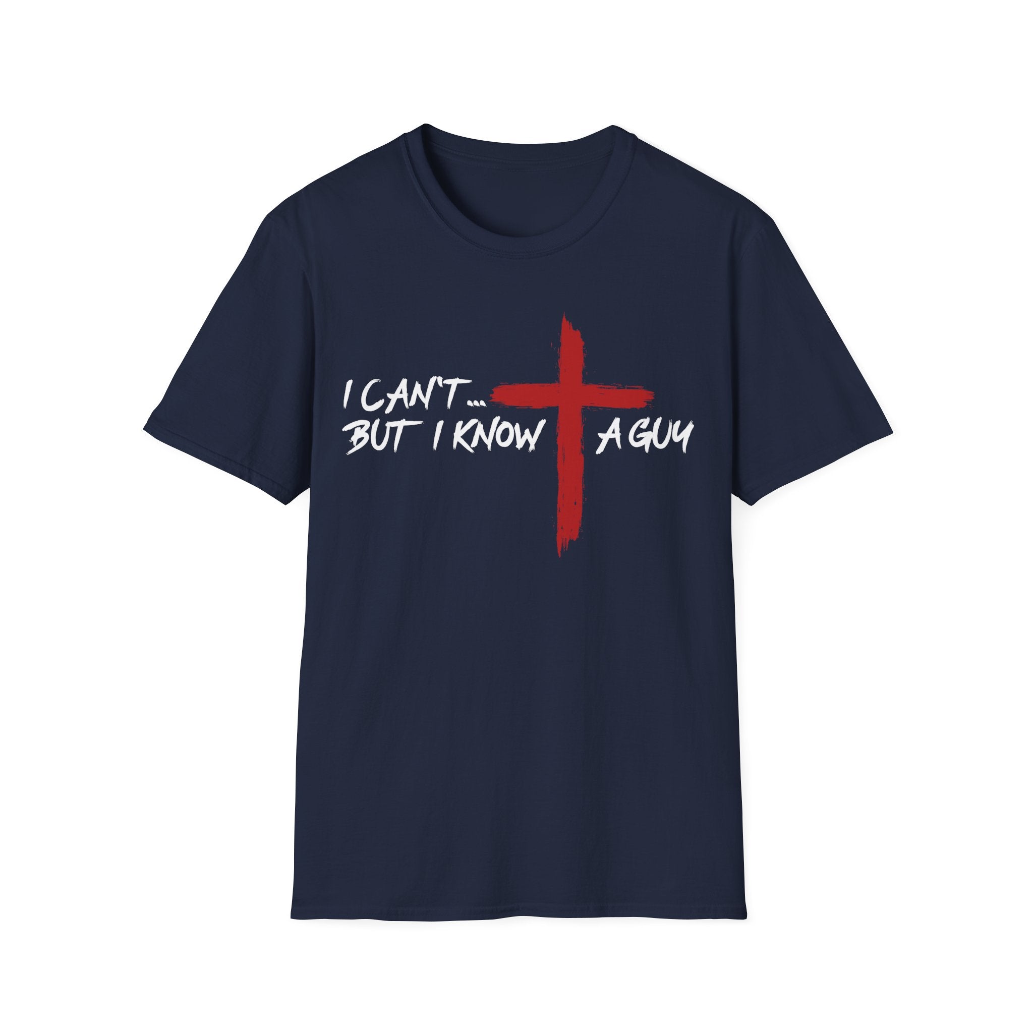 I can't but i know a guy Men's T-shirt