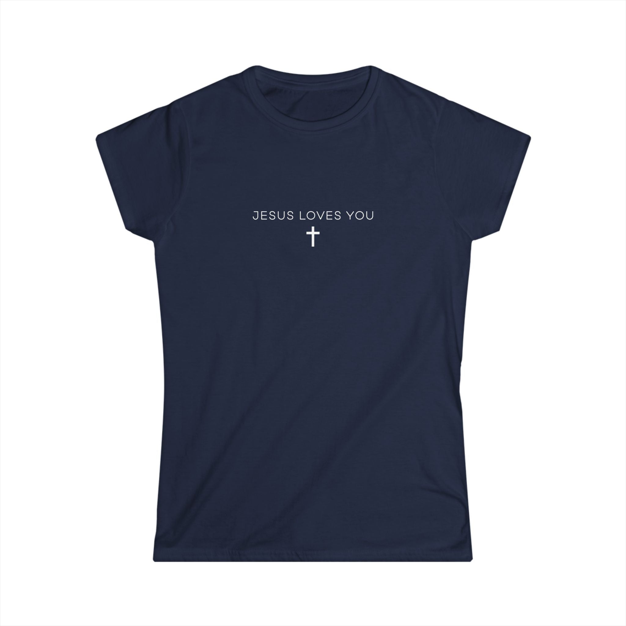 Jesus Loves You Women's T-shirt